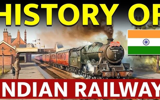 Evolution and Impact of Indian Railways