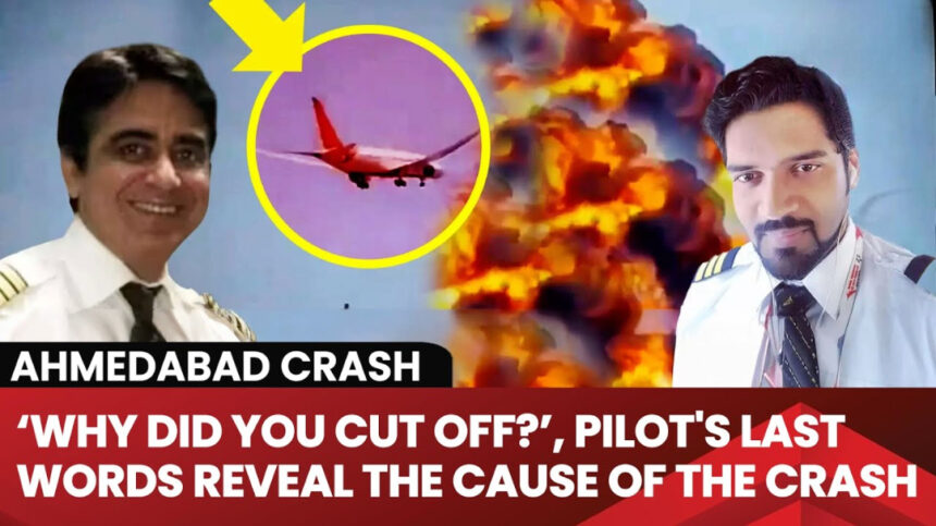 Ahmedabad Air India Flight Crash Fuel Control Switches Transitioned to Cutoff Position