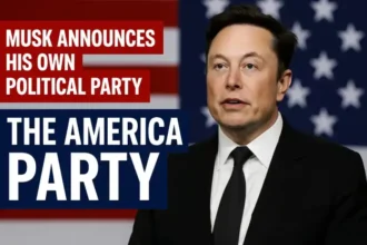 Elon Musk Announces Formation of ‘America Party’