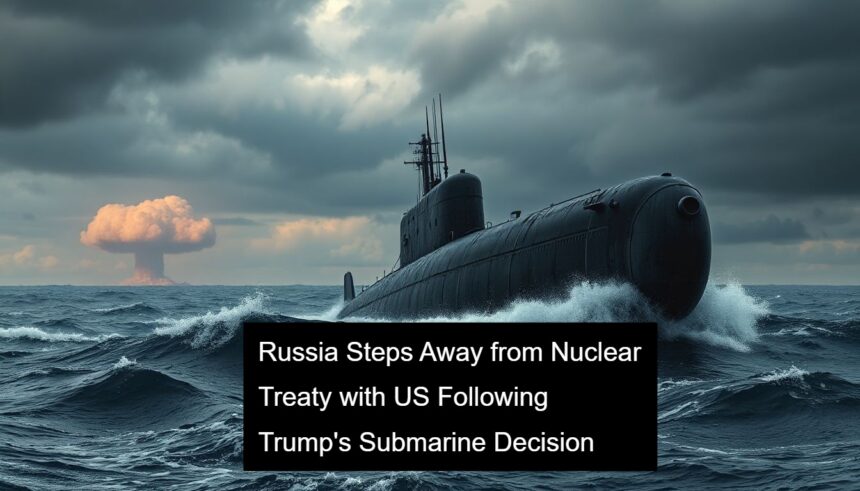 Russia Exits Nuclear Treaty With US After Trump's Submarine Move