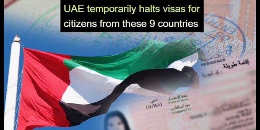UAE temporarily halts visas for citizens from these 9 countries