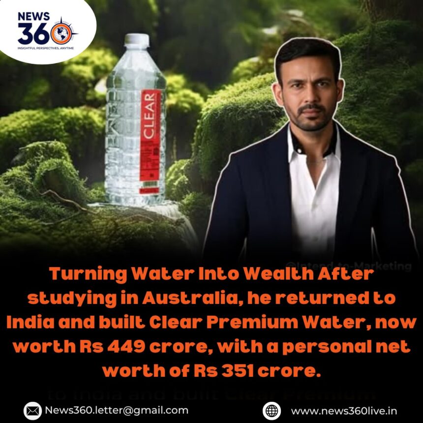 Nayan Shah, founder and CEO of Clear Premium Water, Indian bottled water company